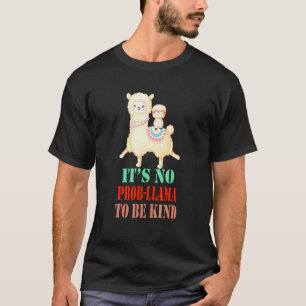 It's No Prob Llama To Sarcasm Quote T-Shirt