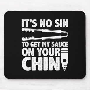 It's No Sin To Get My Sauce Funny Bbq Smoker Barbe Mouse Mat