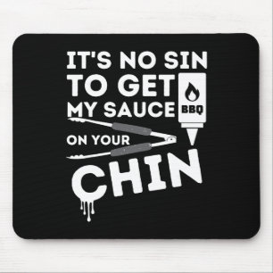 It's No Sin To Get My Sauce Funny Bbq Smoker Barbe Mouse Mat