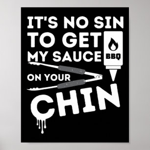 It's No Sin To Get My Sauce Funny Bbq Smoker Barbe Poster
