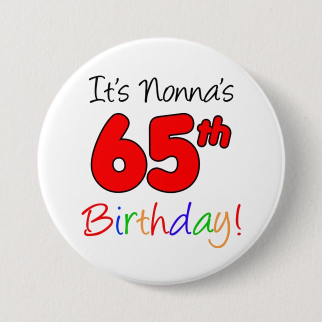 It's Nonna's 65th Birthday Fun and Colourful Butto 7.5 Cm Round Badge (Front)