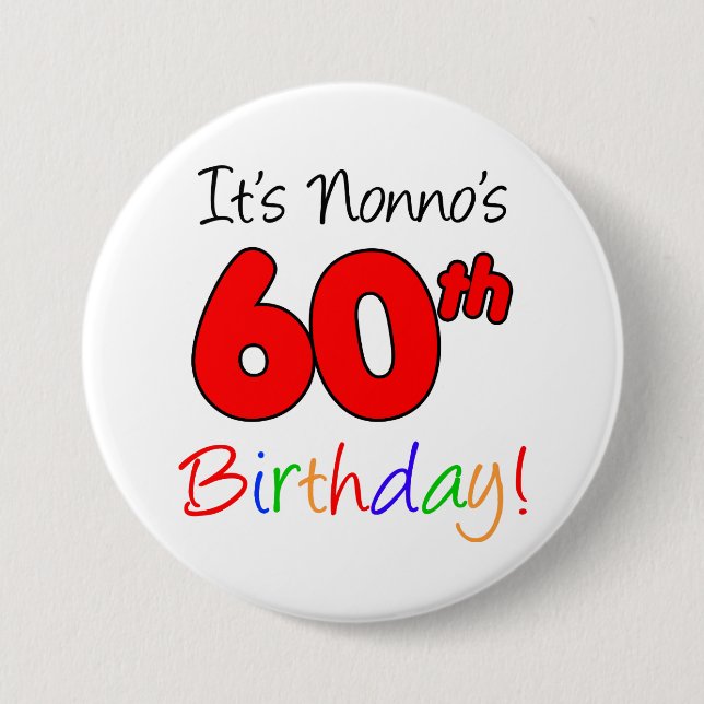It's Nonno's 60th Birthday Fun and Colorful Button (Front)