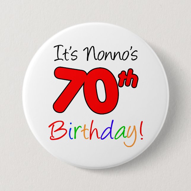 It's Nonno's 70th Birthday Fun and Colourful 7.5 Cm Round Badge (Front)