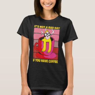 It's Not A Bad Day If You Have Coffee Saying Sloth T-Shirt