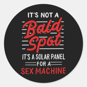It's Not A Bald Spot It's A Solar Panel For A Mach Classic Round Sticker