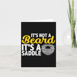 Its Not A Beard Its A Saddle - Funny Beard Quotes Card