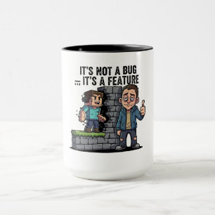 It's Not a Bug It's a Feature Coder Mug