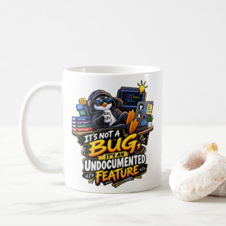 Its Not a Bug Its a Feature Software Engineer Mug