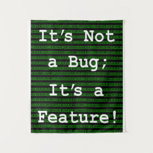 It's Not A Bug; It's a Feature! Tapestry