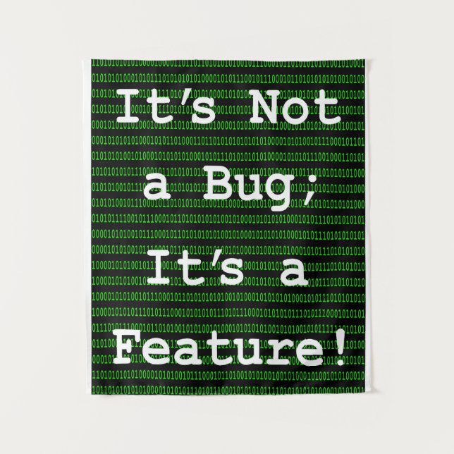 It's Not A Bug; It's a Feature! Tapestry (Front)