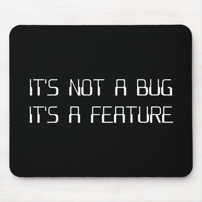 It's Not a Coding Bug It's a Programming Feature Mouse Mat (Front)