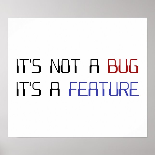 It's Not a Coding Bug It's a Programming Feature Poster (Front)