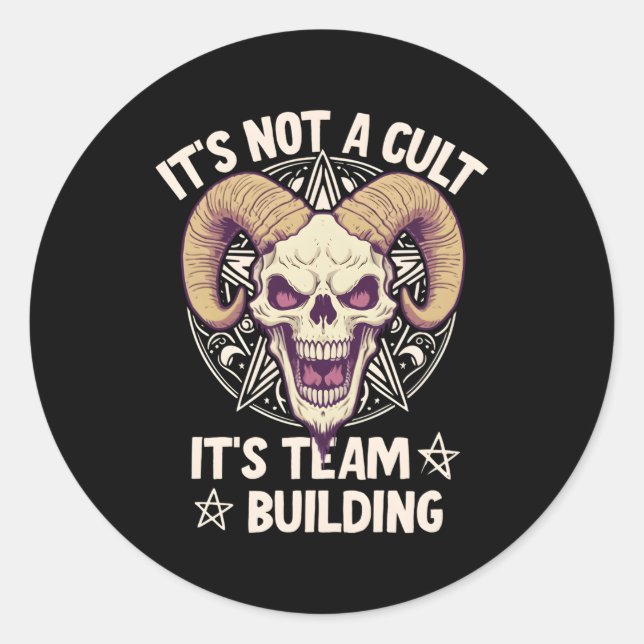 It'S Not A Cult It'S Team Building Classic Round Sticker (Front)