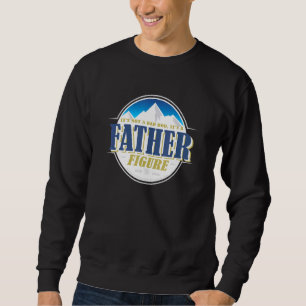 Its Not A Dad Bod Its A Father Figure Beer Sweatshirt