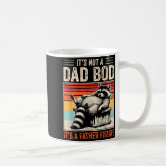 Its Not A Dad BOD Its A Father Figure for Men Coffee Mug