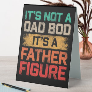 It's Not A Dad Bod It's A Father Figure Funny