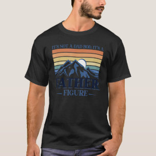 It's Not A Dad Bod It's A Father Figure Men  Vinta T-Shirt