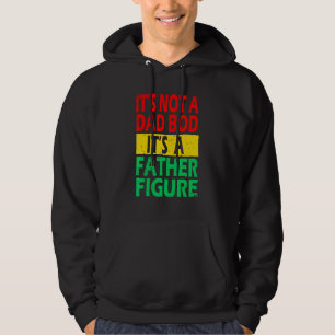 Its Not A Dad Bod Its A Father Figure Mens Retro Hoodie