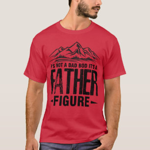 its not a dad bod its a Father Figure Vintage Fath T-Shirt