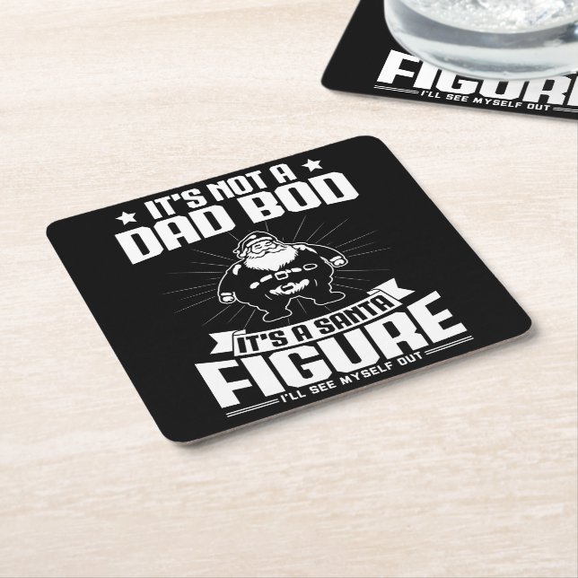 It's Not A Dad Bod It's A Santa Figure Funny Xmas Square Paper Coaster (Angled)