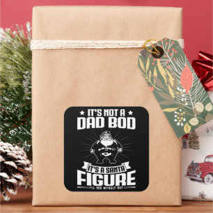 It's Not A Dad Bod It's A Santa Figure Funny Xmas Square Sticker