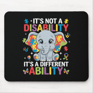 It's Not A Disability It's A Different Ability Aut Mouse Mat