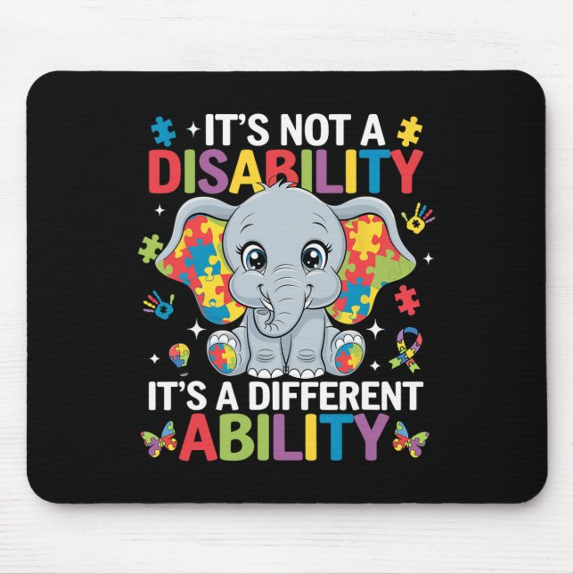 It's Not A Disability It's A Different Ability Aut Mouse Mat (Front)