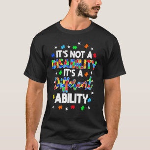 It's Not A Disability It's A Different Ability Aut T-Shirt