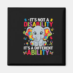 It's Not A Disability It's A Different Ability Cut Magnet