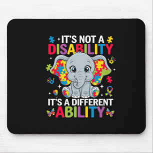 It's Not A Disability It's A Different Ability Cut Mouse Mat