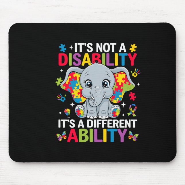 It's Not A Disability It's A Different Ability Cut Mouse Mat (Front)