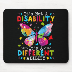 Its Not A Disability Its A Different Ability Mouse Mat
