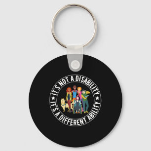 Its Not A Disability Its A Different Ability Speci Key Ring