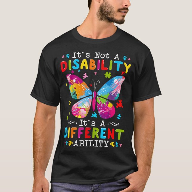 Its Not A Disability Its A Different Ability T-Shirt (Front)