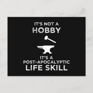 It's Not A Hobby Funny Blacksmithing Postcard