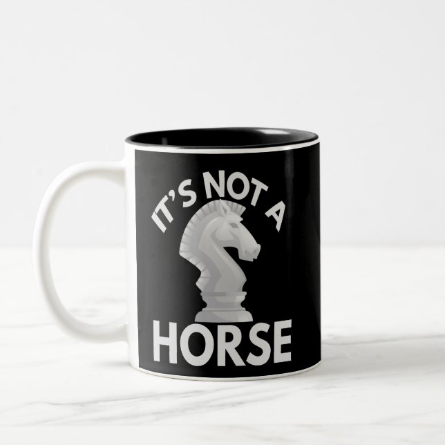 it's Not a Horse Funny Chess kinight Piece lover Two-Tone Coffee Mug (Left)