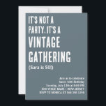 IT'S NOT A PARTY IT'S A VINTAGE GATHERING BIRTHDAY INVITATION<br><div class="desc">IT'S NOT A PARTY IT'S A VINTAGE GATHERING BIRTHDAY Invitation</div>