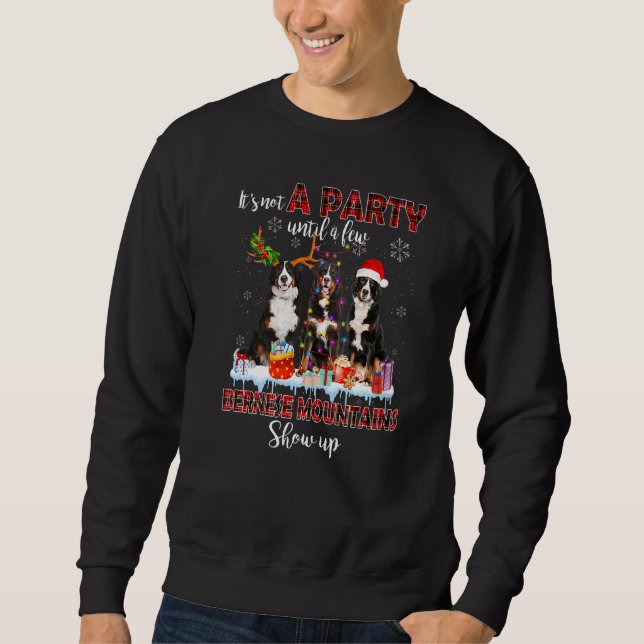 It's Not A Party Until A Few Bernese Mountains San Sweatshirt (Front)