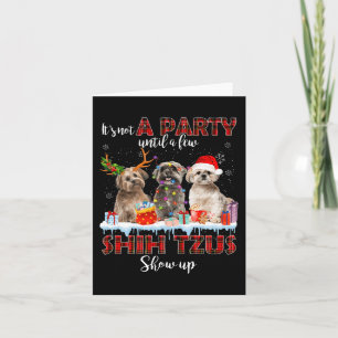 It's Not A Party Until A Few Shih Tzus Santa Show  Card