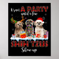 It's Not A Party Until A Few Shih Tzus Santa Show
