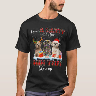 It's Not A Party Until A Few Shih Tzus Santa Show  T-Shirt