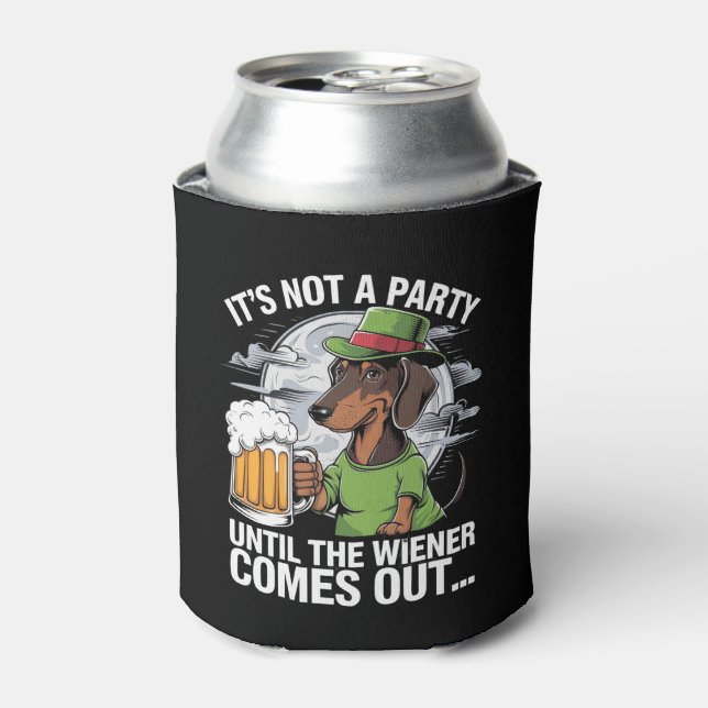 It's Not A Party Until Dachshund Irish Beer Wiener Can Cooler (Can Front)