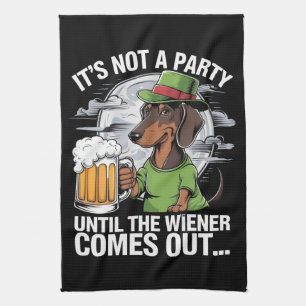 It's Not A Party Until Dachshund Irish Beer Wiener Tea Towel