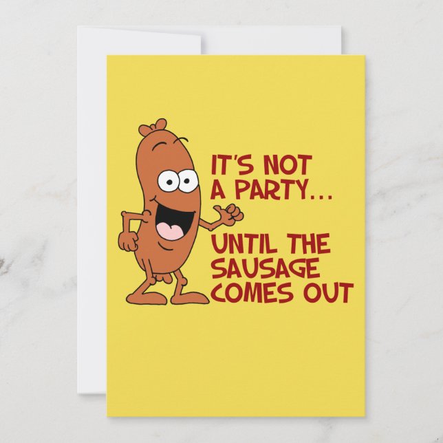 It's Not A Party Until Sausage Funny Invitation (Front)