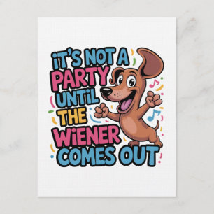 It's Not A Party Until The Wiener Comes Out Invitation