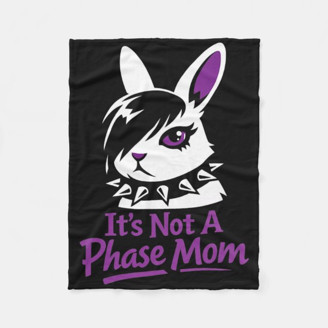 Its Not A Phase Mum Funny Emo Easter Rabbit  Fleece Blanket (Front)