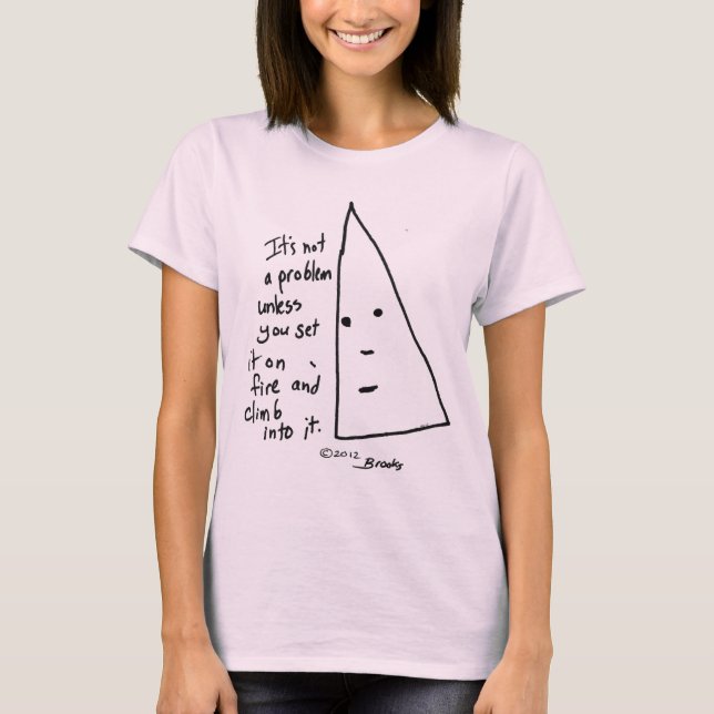 "It's not a problem" t-shirt (Front)