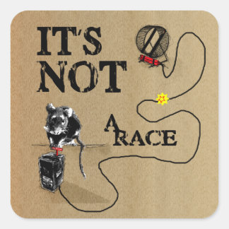 It's Not a Race Square Sticker