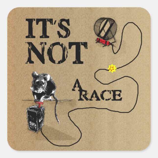 It's Not a Race Square Sticker (Front)