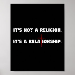 Its Not A Religion Its A Relationship Religious Ch Poster